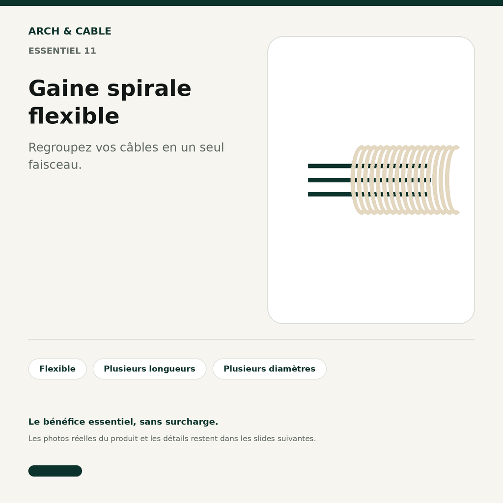 Gaine spirale flexible Arch & Cable